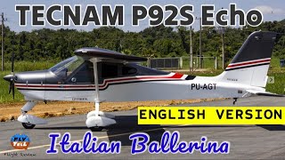 Tecnam P92S Echo  Italian Ballerina  ENGLISH VERSION [upl. by Champaigne]