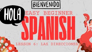 Beginner Spanish Lesson 6 Spanish directions languagelearning spanishforbeginners spanish [upl. by Ajnotal]