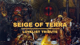 Siege of Terra Loyalist Tribute  The Last Stand [upl. by Thedric]