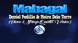 MABAGAL  Daniel Padilla amp Moira Dela Torre CoversPH KARAOKE VERSION [upl. by Carmen36]