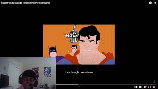 Superman Got BARS Acevane Superfriends World’s Finest First Person Shooter REACTION [upl. by Gollin736]