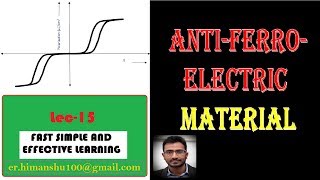 Lec15 CURIE TEMP Curve and ANTIFERROELECTRIC MaterialMATERIAL SCIENCE FOR ESE [upl. by Arreip]