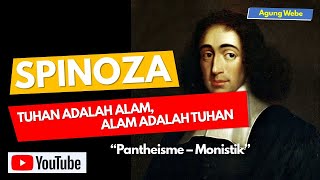 SPINOZA  TUHAN ADALAH ALAM ALAM ADALAH TUHAN  AGUNG WEBE pantheisme monistik souljourney [upl. by Grizelda411]