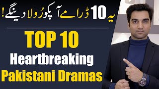 Top 10 Heartbreaking Pakistani Dramas So Far MR NOMAN ALEEM Reviews 2024 [upl. by Aramat841]