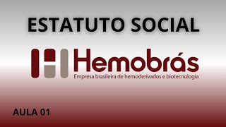 Estatuto da Hemobras  Aula 01 continuação [upl. by Aeneus]