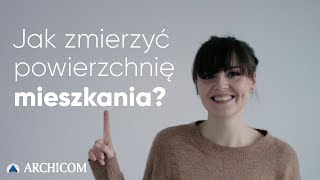 Jak zmierzyć powierzchnię mieszkania  Archicom [upl. by Gnus]