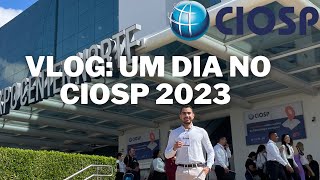 VLOG um dia no CIOSP 2023 [upl. by Aleck]