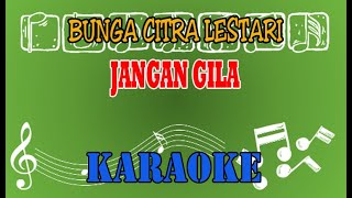 BCL  Jangan Gila Karaoke [upl. by Riplex]