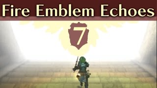 I got lost Fire Emblem Echoes Shadows of Valentia Gameplay Walkthrough Part 7 [upl. by Attekal]