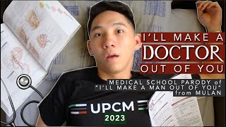 Ill Make a Doctor Out of You  Medical School Parody of Mulans quotIll Make a Man Out of Youquot  UPCM [upl. by Naryt]