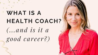 What Is A Health Coach And Is It A Good Career [upl. by Grigson]