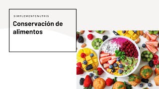 Conservación de alimentos [upl. by Rehpinnej636]