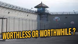 Worthless or Worthwhile Federal Prison Planning [upl. by Sheffy]