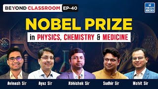 Nobel Prize 2024  Physics Chemistry amp Medicine  UPSC  NEXT IAS  Beyond Classroom [upl. by Nynnahs]