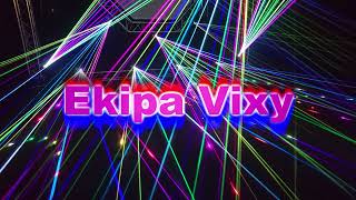 DJQuestia  Ekipa Vixy [upl. by Rida]