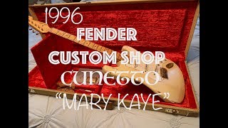 1996 FENDER CUSTOM SHOP CUNETTO quotMARY KAYEquot the original relic [upl. by Amadeo824]