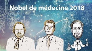 Nobel de médecine 2018 Limmunothérapie [upl. by Nosyk]