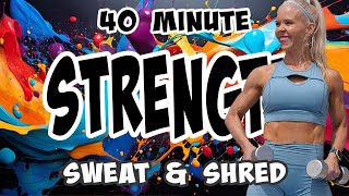 40 MINUTE FULL BODY SHRED WORKOUT  Bodyweight To Weight  Strength Only [upl. by Atirehs936]