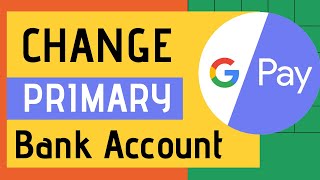 How To Change Primary Bank Account in Google Pay  Set Default Bank Account in Gpay [upl. by Anama]