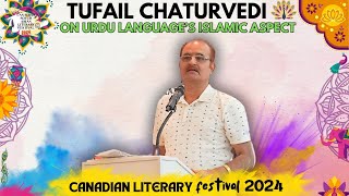 Tufail Chaturvedi on Urdu language’s Islamic aspect Canadian Literary South Asian Literary Fest2024 [upl. by Nylassej]