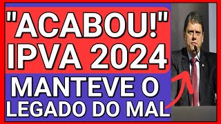 quotÉ O FIM DA ISENÇÃO DE IPVAquot  IPVA 2024 PRINCIPAIS DÚVIDAS [upl. by Ran169]