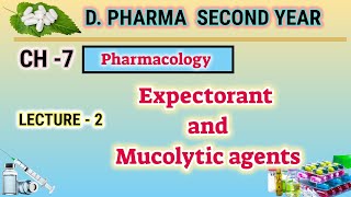 Expactorant and mucolytic agents  CH7  L2  Pharmacology  DPharm second year [upl. by Rinum]