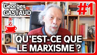 QUESTCE QUE LE MARXISME   avec Georges GASTAUD 17 [upl. by Attenwahs]