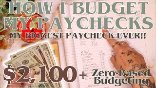 How I Budget My Paychecks  My Biggest Paycheck Ever  Zero Based Budgeting  25 Year Old Budgets [upl. by Eekaz]