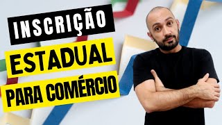 INSCRIÇÃO ESTADUAL PARA COMERCIO [upl. by Mail]