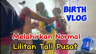 Melahirkan Normal Lilitan Tali Pusat birthvlog [upl. by Serle]