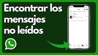 Cómo ver los mensajes no leídos en WhatsApp iPhone y Android [upl. by Feliza]