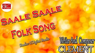 Saale Saale Original Folk SongSinger  Clement [upl. by Adda]