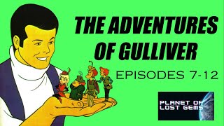 The Adventures of Gulliver  Eps 7–12 [upl. by Aineles]