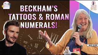 Mary Beard on how she used David Beckham’s tattoos to teach Roman Numerals [upl. by Fenella]