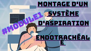 MONTAGE DUN SYSTÈME DASPIRATION ENDOTRACHÉALE Module1 aidesoignants [upl. by Linskey]