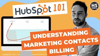 Understanding HubSpot Marketing Contacts Billing [upl. by Anevad]