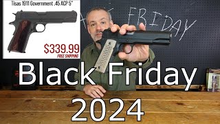 Black Friday Firearms Deals 2024 [upl. by Aratihc]