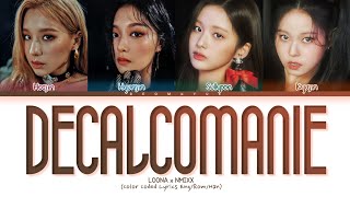 LOONA x NMIXX Décalcomanie original MAMAMOO Lyrics Color Coded Lyrics [upl. by Siuqcram74]