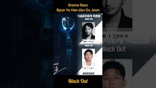 Drama Baru Byun Yo Han dan Go Joon  Black Out byunyohan gojoon blackout [upl. by Anitsirk]