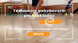 Testovanie pohybových predpokladov  1 A  ZŠ Žofie Bosniakovej Teplička nad Váhom 2024 [upl. by Lubeck]