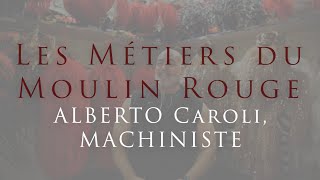 ⭐️ Les métiers du Moulin Rouge  Machiniste ⭐️ [upl. by Lauber]