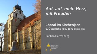 Kirchenjahr – 6 Österliche Freudenzeit Auf auf mein Herz mit Freuden Carillon Herrenberg [upl. by Fleur]