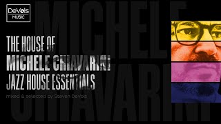 The House Of Michele Chiavarini Jazz House Essentials [upl. by Pattani]