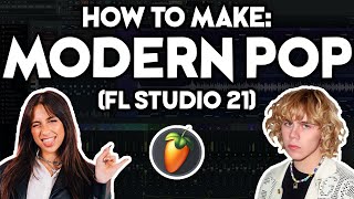 How to Make MODERN POP MUSIC FL Studio 21 [upl. by Gillan]