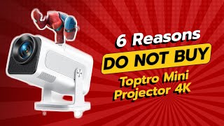 DONT BUY Toptro Mini Projector 4K Before Watching This 6 Reasons [upl. by Ellerrehs686]