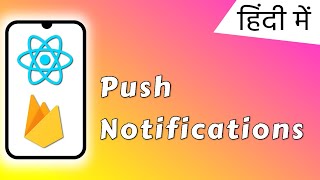 Part 22 React Native Push Notifications using firebase cloud messaging fcm amp Admin SDKs [upl. by Nesilla]