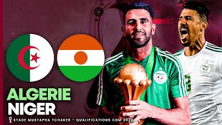 🔴🎥🇩🇿 🇳🇪 Live  ALGERIE  NIGER  BUT DE MAHREZ   Qualifications Coupe du Monde 2022  Afrique [upl. by Ettennan]