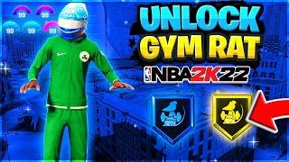 How To Get GYM RAT BADGE NBA 2K22 NEXT GEN FAST IN 24 HOURS NO GLITCH FASTEST METHOD NBA2K22 [upl. by Oitaroh]