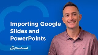 myViewBoard Importing Google Slides and PowerPoints [upl. by Ardnekan]