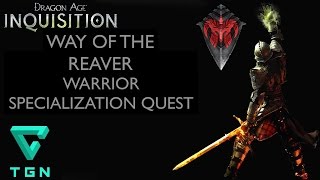 Dragon Age Inquisition Way of The Reaver Specialization Quest [upl. by Nav]